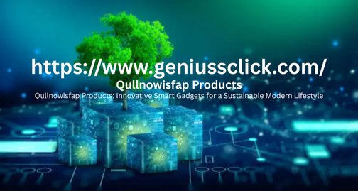 Qullnowisfap Products